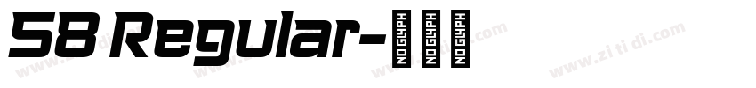 58 Regular字体转换